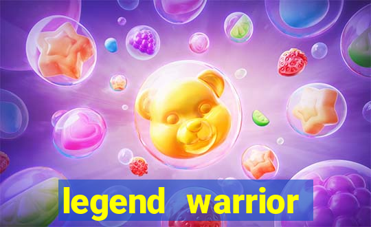 legend warrior dinheiro infinito